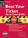 Beat Your Ticket: Go to Court and Win !